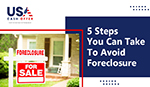 5 Steps You Can Take To Avoid Foreclosure