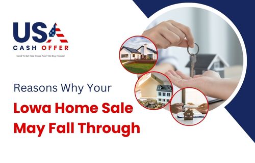 Reasons Why Your Iowa Home Sale May Fall Through